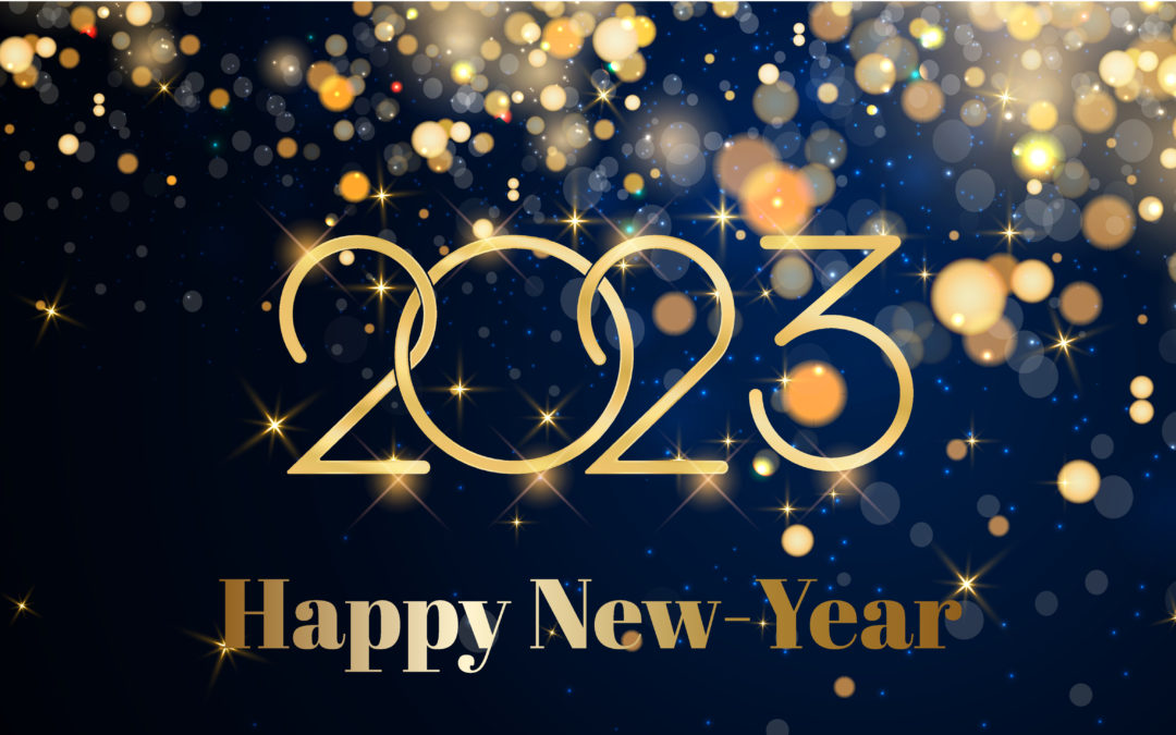Wishing you a safe, healthy and Happy New year 2023!