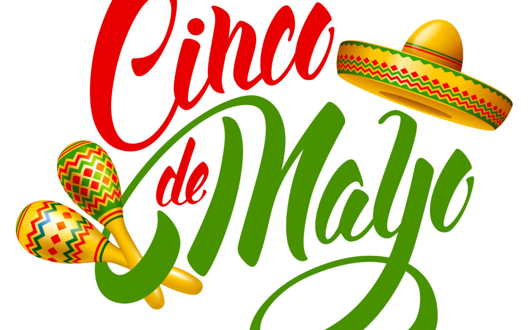Celebrate Cinco de Mayo day May 5th