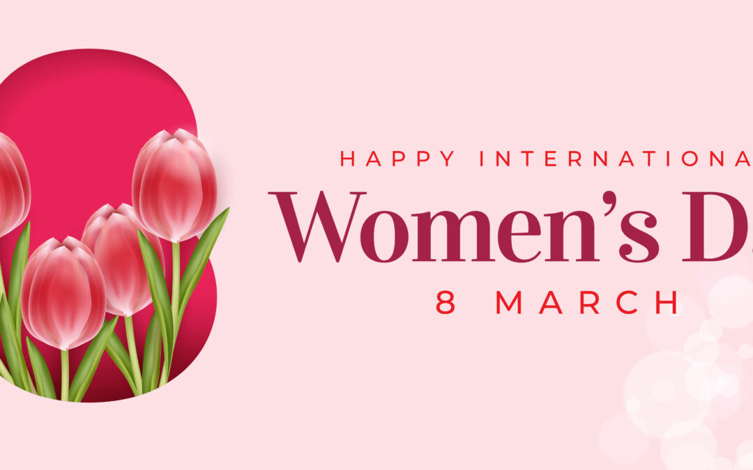 Celebrate International Womens Day May 8th 2024