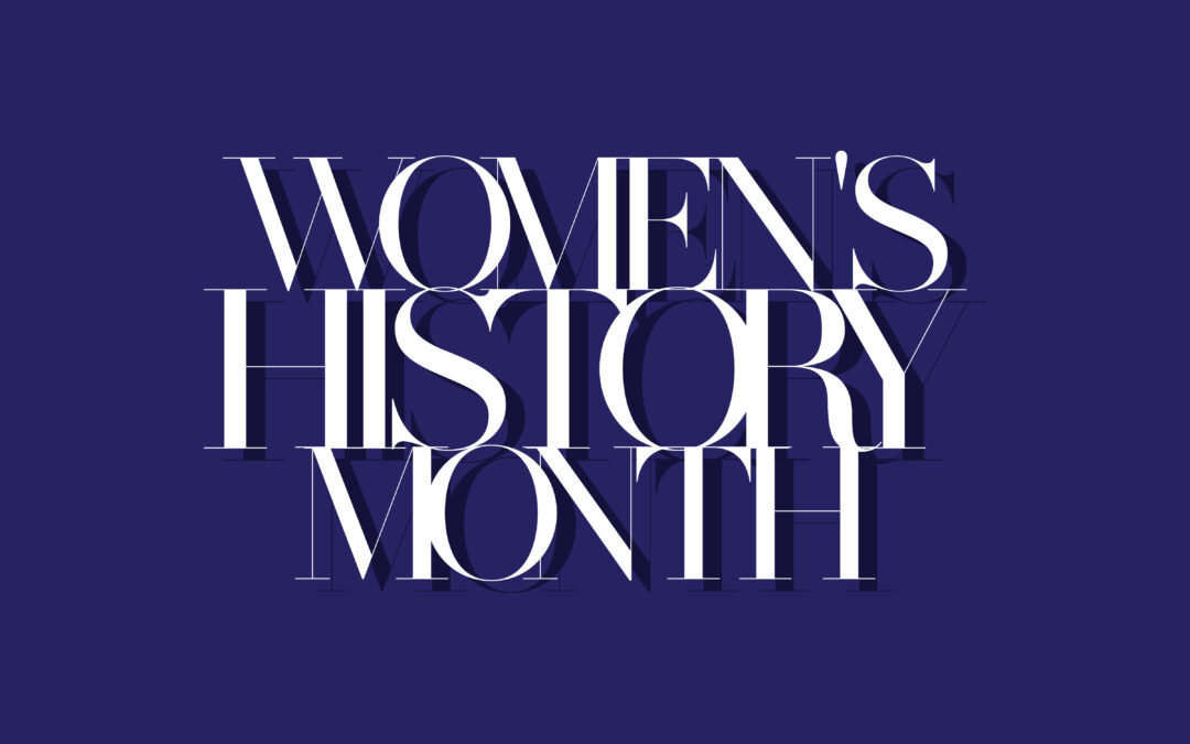March is Womens History month