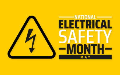 A Reminder May is National Electrical Safety