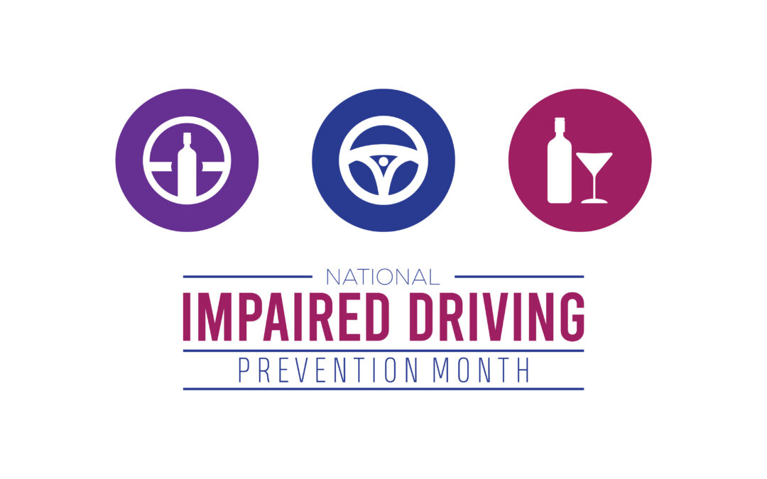 December Is National Impaired Driving Prevention Month