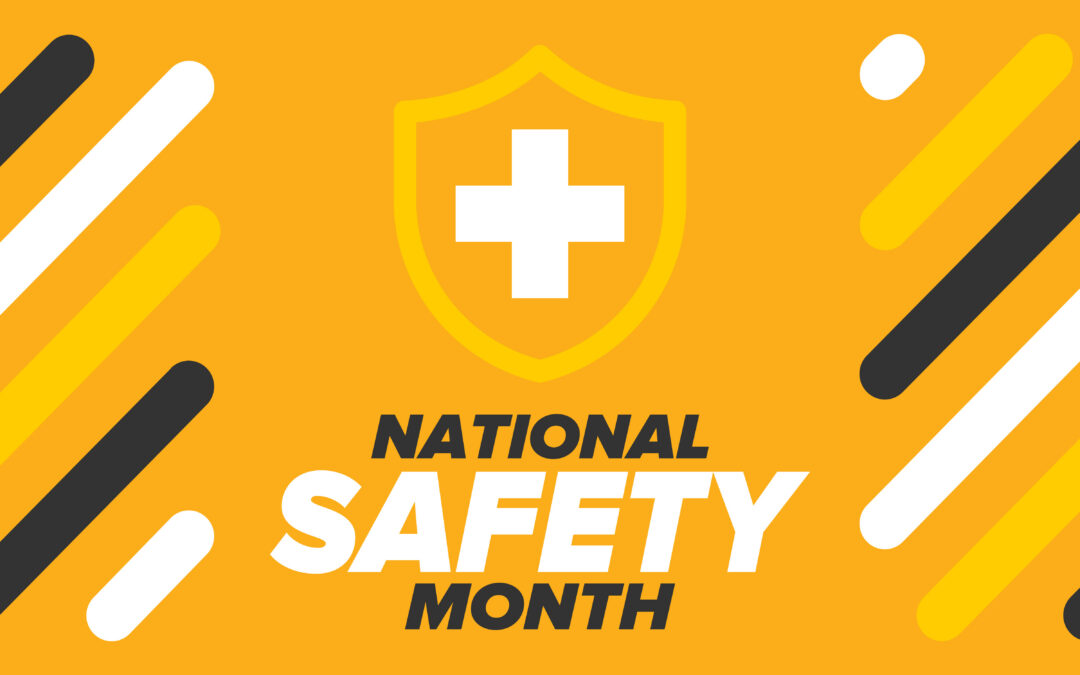 June Is National Safety Month